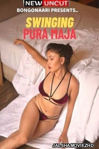 Swinging Pura Maja (2023) BongoNaari Original